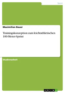 trainingskonzeption zum leichtathletischen 100-meter-sprint imagen de la portada del libro