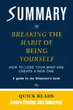Summary of Breaking the Habit of Being Yourself by Joe Dispenza synopsis, comments