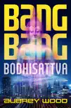 Bang Bang Bodhisattva synopsis, comments