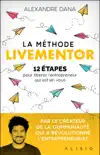 La Méthode LiveMentor - 12 étapes pour libérer l'entrepreneur qui est en vous sinopsis y comentarios