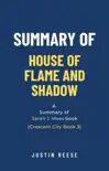 Summary of House of Flame and Shadow by Sarah J. Maas: (Crescent City Book 3) sinopsis y comentarios
