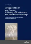 Struggle of Faith and Reason: A History of Intolerance and Punitive Censorship sinopsis y comentarios