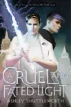 A Cruel and Fated Light synopsis, comments