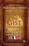 The Gist / L'Essentiel sinopsis y comentarios