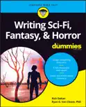 Writing Sci-Fi, Fantasy, & Horror For Dummies book summary, reviews and download