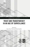 Trust and Transparency in an Age of Surveillance reviews