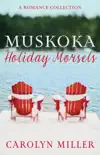 Muskoka Holiday Morsels synopsis, comments