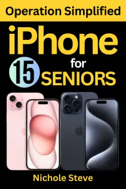 iphone 15 operation simplified for seniors book cover image