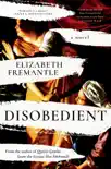 Disobedient synopsis, comments