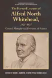 The Harvard Lectures of Alfred North Whitehead, 1925 - 1927 synopsis, comments