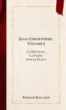 Jean-Christophe, Volume 2 synopsis, comments
