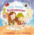 Little Helper, Big Imagination synopsis, comments