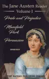 The Jane Austen Reader - Volume I - Pride and Prejudice, Mansfield Park and Persuasion - Unabridged sinopsis y comentarios