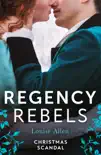Regency Rebels: Christmas Scandal sinopsis y comentarios