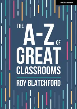 the a-z of great classrooms book cover image