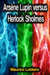 Arsène Lupin versus Herlock Sholmes sinopsis y comentarios
