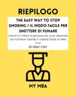 RIEPILOGO - The Easy Way to Stop Smoking / Il Modo Facile per Smettere di Fumare: Unisciti ai milioni di persone che sono diventate non fumatori usando il metodo facile di Allen Carr da Allen Carr sinopsis y comentarios