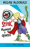 Stink Hamlet y queso synopsis, comments