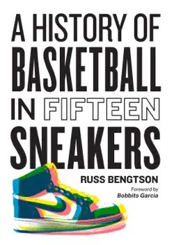 a history of basketball in fifteen sneakers book cover image