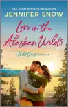 Love in the Alaskan Wilds synopsis, comments