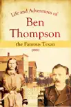 Life and Adventures of Ben Thompson the Famous Texan (1884) sinopsis y comentarios