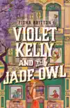 Violet Kelly and the Jade Owl synopsis, comments