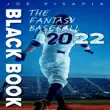 The Fantasy Baseball Black Book 2022 synopsis, comments