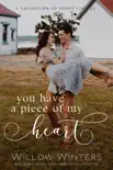 You Have a Piece of My Heart