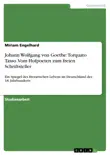 Johann Wolfgang von Goethe: Torquato Tasso. Vom Hofpoeten zum freien Schriftsteller sinopsis y comentarios