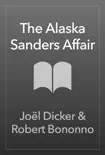 The Alaska Sanders Affair sinopsis y comentarios