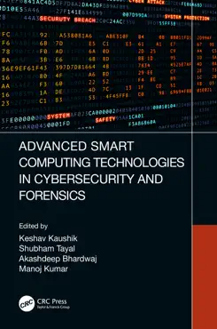 advanced smart computing technologies in cybersecurity and forensics book cover image