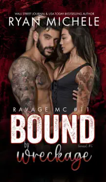 bound by wreckage (ravage mc #11) (bound #6) book cover image