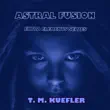 Astral Fusion synopsis, comments