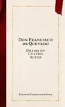 Don Francisco de Quevedo synopsis, comments
