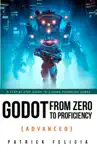 Godot from Zero to Proficiency (Advanced) sinopsis y comentarios