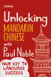 Unlocking Mandarin Chinese with Paul Noble synopsis, comments