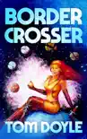 Border Crosser synopsis, comments