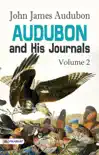 Audubon and his Journals, Volume 2 synopsis, comments