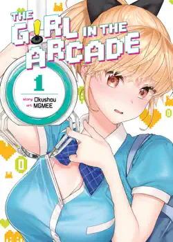 the girl in the arcade vol. 1 book cover image