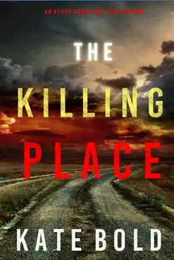 the killing place (an alexa chase suspense thriller—book 6) book cover image
