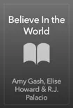 Believe In the World synopsis, comments