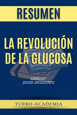 la revolución de la glucosa por jessie inchauspe resumen imagen de la portada del libro