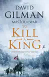 To Kill a King synopsis, comments
