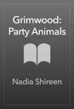 Grimwood: Party Animals sinopsis y comentarios