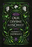 Our Divine Mischief synopsis, comments