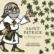 Saint Patrick the Forgiver synopsis, comments