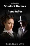 Historias de Sherlock Holmes e Irene Adler sinopsis y comentarios