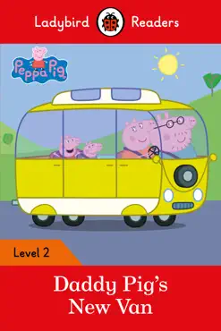 ladybird readers level 2 - peppa pig - daddy pig's new van (elt graded reader) imagen de la portada del libro