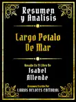 Resumen Y Analisis - Largo Petalo De Mar - Basado En El Libro De Isabel Allende synopsis, comments
