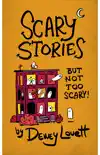 Scary Stories But Not Too Scary reviews